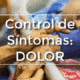 Control de Síntomas: Dolor.