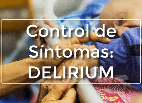 Control de síntomas: DELIRIUM.